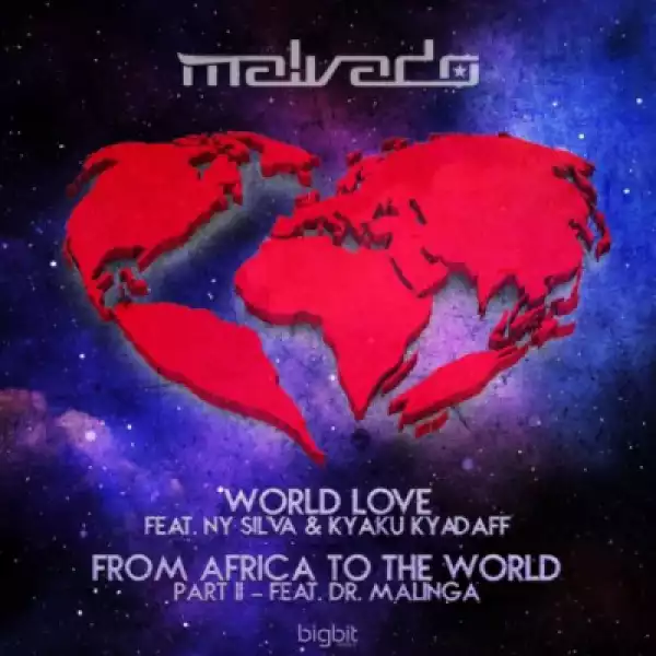 DJ Malvado - From Africa To The World (Pt. 2) ft. Dr. Malinga